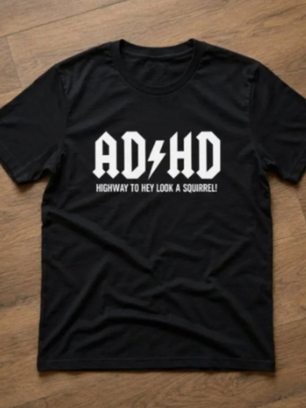 Highway to Hey Look a Squirrel Funny ADHD Graphic Unisex T-Shirt